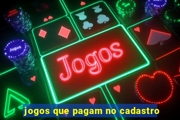 jogos que pagam no cadastro